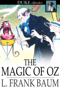 Baum, L Frank — The Magic of Oz