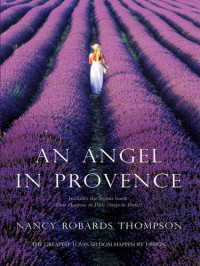 Nancy Robards Thompson — An Angel in Provence: What Happens in Paris (Stays in Paris?)