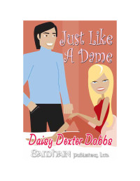 Dobbs, Daisy Dexter — Just Like A Dame