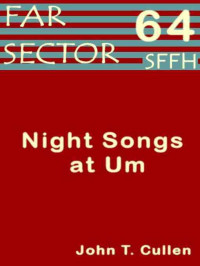 Cullen, John T — Night Songs at Um