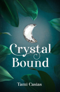 Tami Casias — Crystal Bound