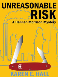 Karen E. Hall — Unreasonable Risk