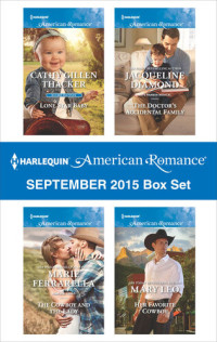 Cathy Gillen Thacker, Marie Ferrarella, Jacqueline Diamond, Mary Leo — Harlequin American Romance September 2015 Box Set: An Anthology