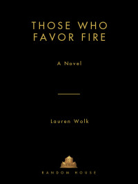 Wolk Lauren — Those Who Favor Fire