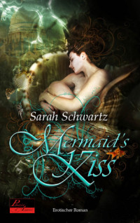 Schwartz Sarah — Mermaids Kiss