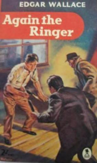 Edgar Wallace — Again the Ringer