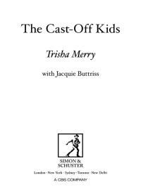 Merry Trisha; Buttriss Jacquie — The Cast-Off Kids