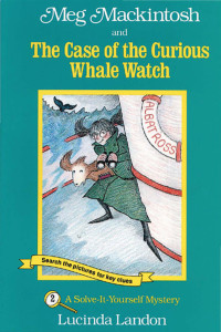 Landon Lucinda — Meg Mackintosh and The Case of the Curious Whale Watch