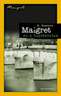 Georges Simenon — Maigret és a hajléktalan