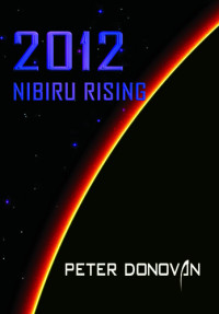 Peter Donovan — 2012 Nibiru Rising