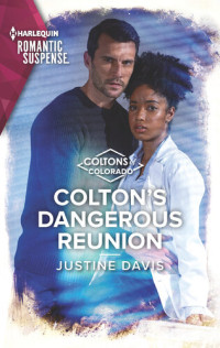 Justine Davis — Colton's Dangerous Reunion