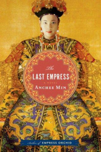 Min Anchee — The Last Empress