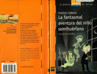 Cabezas Esteban — La Fantasmal Aventura Del Niño Semihuerfano