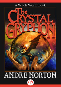 Norton Andre — The Crystal Gryphon