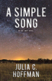 Julia C Hoffman — A Simple Song: An Edie Swift Novel