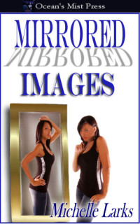 Larks Michelle — Mirrored Images