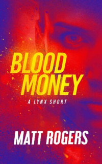 Matt   Rogers — Blood Money