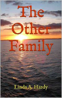 Hardy, Linda A — The Other Family