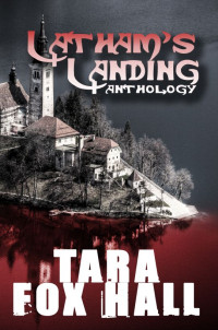 Hall, Tara Fox — Latham's Landing