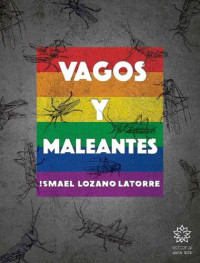 Ismael Lozano Latorre — Vagos y maleantes