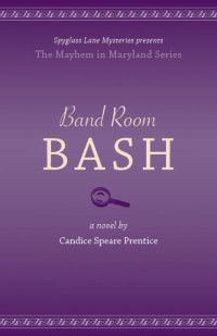 Prentice, Candice Speare — Band Room Bash