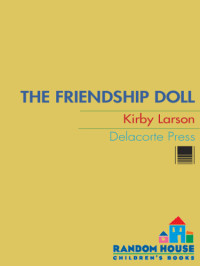 Larson Kirby — The Friendship Doll