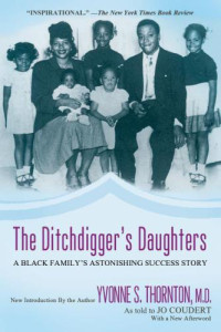 Thornton, Yvonne S — The Ditchdigger's Daughters: A Black Family's Astonishing Success Story