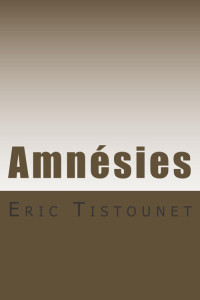 Tistounet Eric — Amnesies