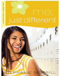 Morrill Stephanie — Me, Just Different