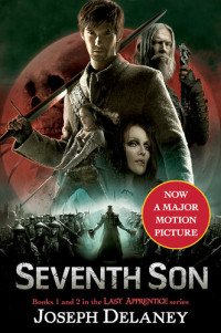 Joseph Delaney — The Seventh Son: Book 1 and Book 2