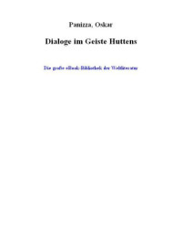 Panizza Oskar — Dialoge im Geiste Huttens