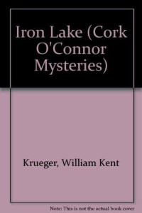 William Kent Krueger — Iron Lake - Cork O'Connor #01