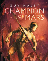 Haley Guy — Champion of Mars