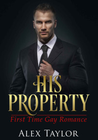 Taylor Alex — His Property