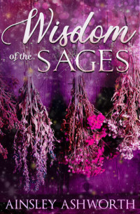 Ainsley Ashworth — Wisdom of the Sages: A Paranormal Women's Fiction Novel (Back Forty Bliss)
