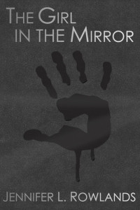 Jennifer L. Rowlands — The Girl in the Mirror
