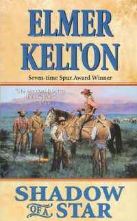 Elmer Kelton — Shadow of a Star