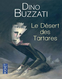 Dino Buzzati — Le désert des Tartares