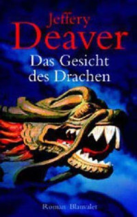 Deaver Jeffery — Das Gesicht des Drachen