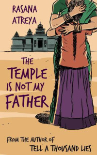 Atreya Rasana — The Temple Is Not My Father
