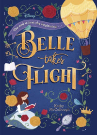 Mccullough Kathy; Disney R H — Belle Takes Flight