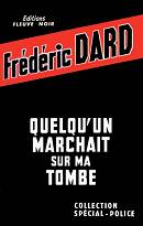 Frédéric Dard — Quelqu'un marchait sur ma tombe
