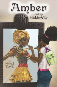 Milton Davis — Amber and the Hidden City