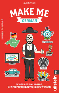 Adam Fletcher — Make me German! Zweisprachiges Wendebuch Deutsch/ Englisch