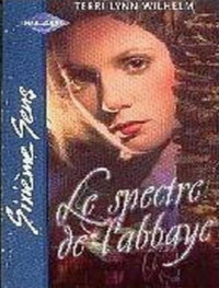 Willhem, Terri Lynn — Le spectre de l'abbaye