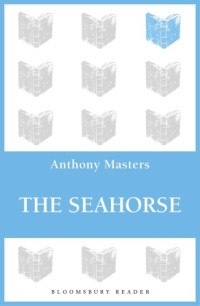 Masters Anthony — The Seahorse