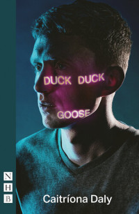 Caitríona Daly — Duck Duck Goose (NHB Modern Plays)