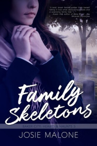 Josie Malone — Family Skeletons