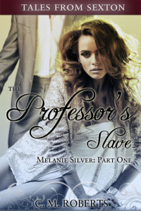 Roberts, C M — The Professor's Slave