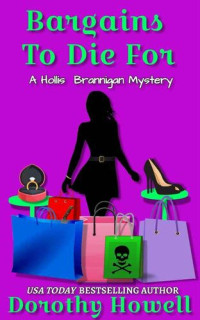 Dorothy Howell — Bargains to Die For (Hollis Brannigan Mystery 2) 